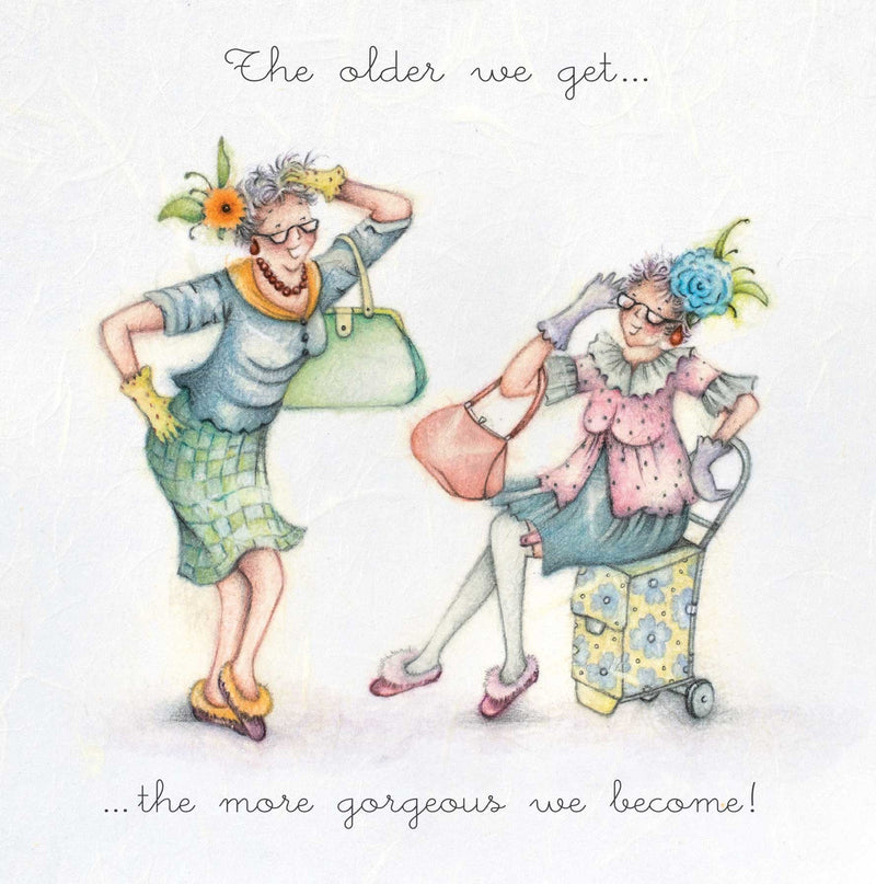 The Older We Get… The More Gorgeous We Become