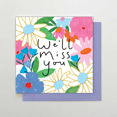 We’ll Miss You - Floral