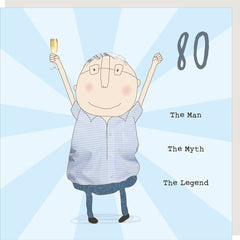 80th - The Man, The Myth, The Legend