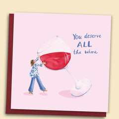 You Deserve All The Wine