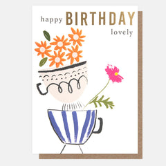 Happy Birthday Lovely - Flowers In Teacups