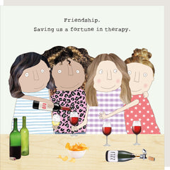 Friendship. Saving Us A Fortune in Therapy