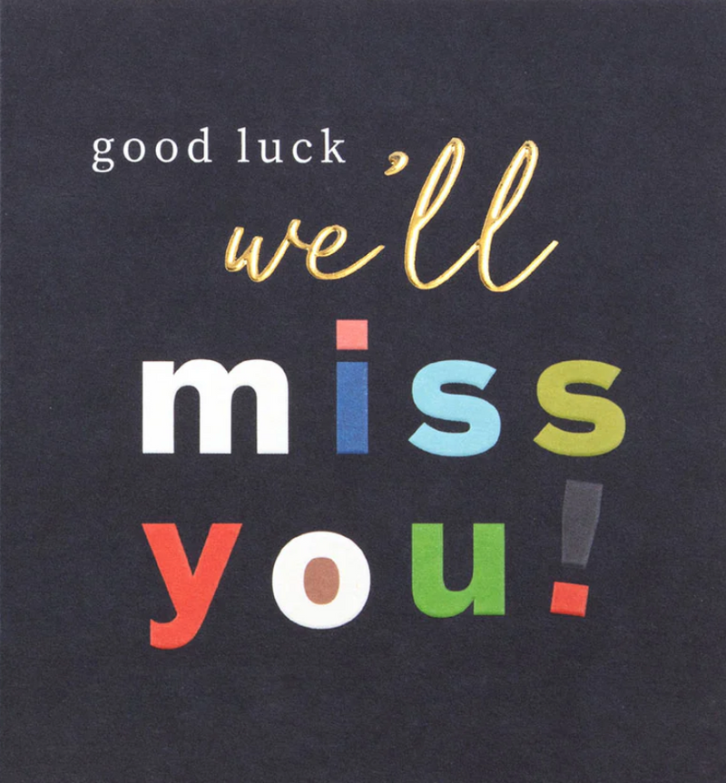 Good Luck We'll Miss You