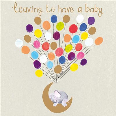 Leaving to Have a Baby