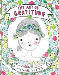 The Art of Gratitude Author: Meredith Gaston