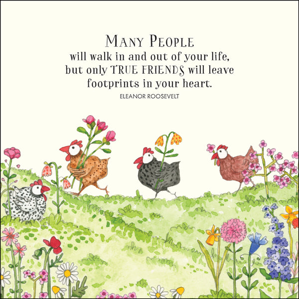 Many people walk in and out of your life - Twigseeds Greeting Card